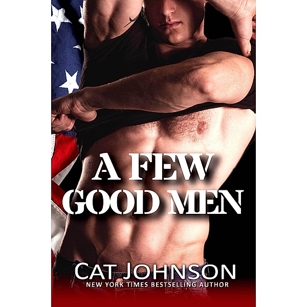 A Few Good Men (Red Hot & Blue, #2) / Red Hot & Blue, Cat Johnson