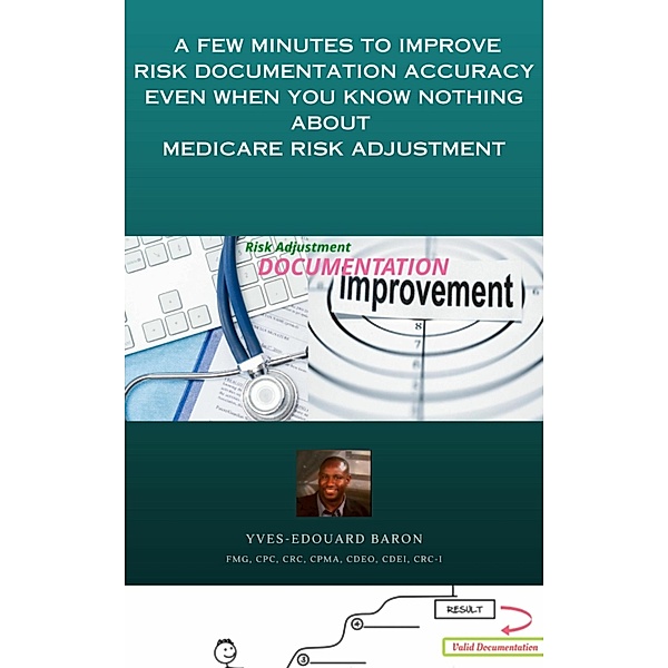A few minutes to improve Risk documentation Accuracy even when you know nothing about Medicare R-A., Yves-Edouard Baron
