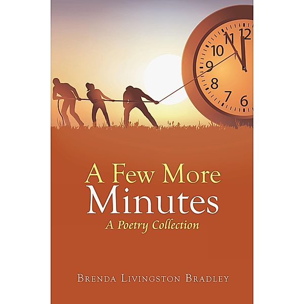 A Few More Minutes, Brenda Livingston Bradley