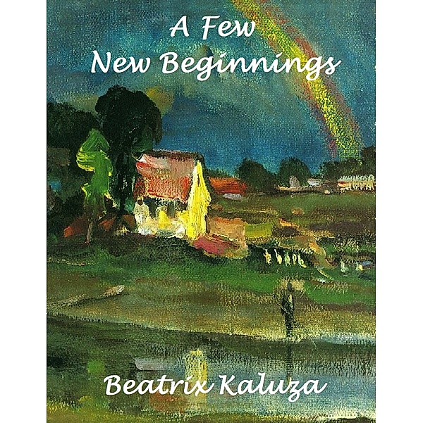 A Few New Beginnings, Beatrix Kaluza