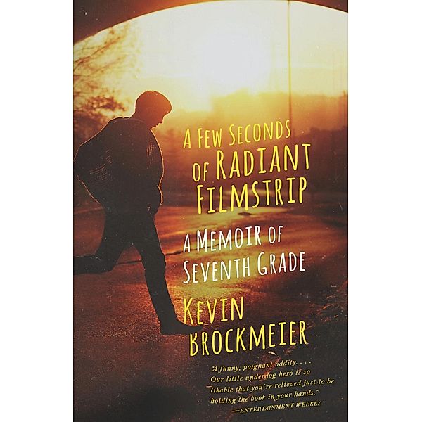 A Few Seconds of Radiant Filmstrip, Kevin Brockmeier