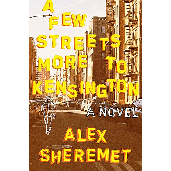 A Few Streets More to Kensington, Alex Sheremet