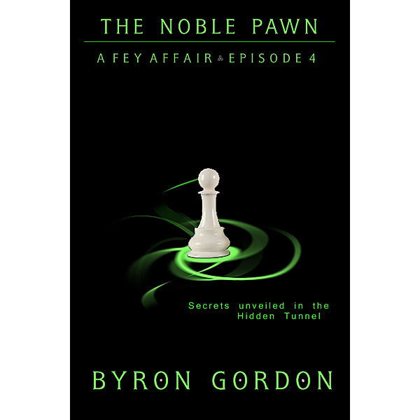 A Fey Affair: A Noble Pawn, Byron Gordon