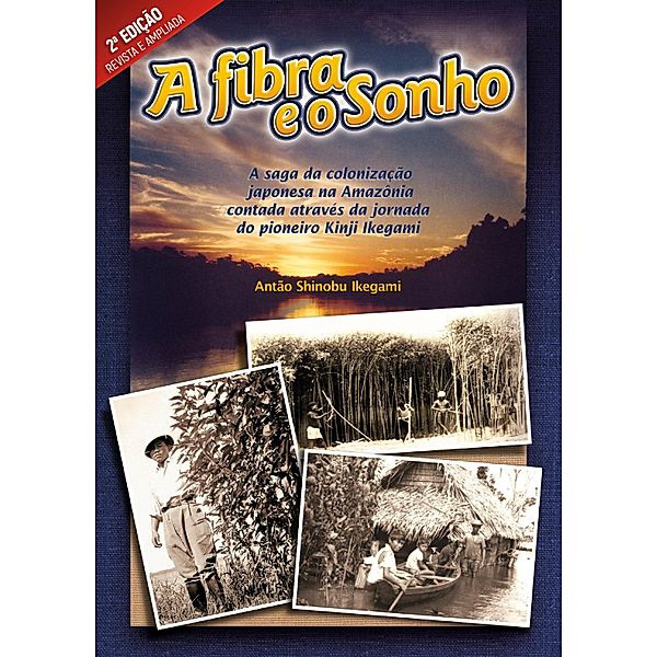 A fibra e o sonho¿, Antão Shinobu Ikegami