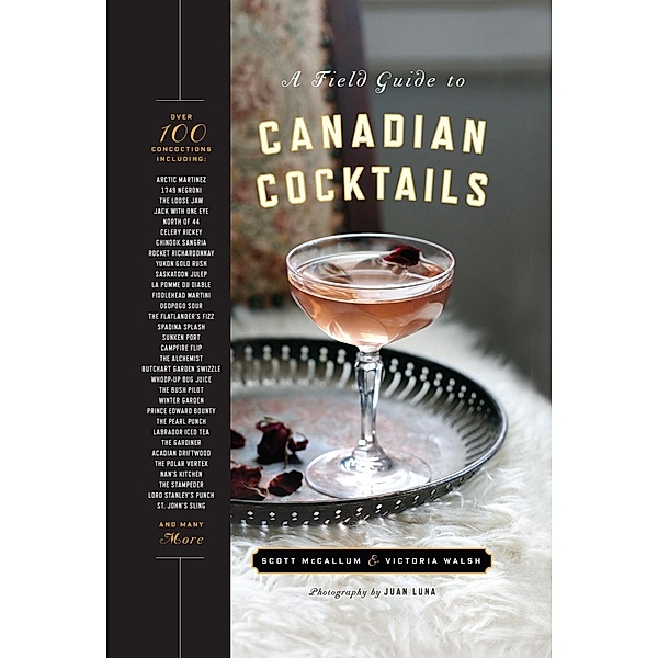 A Field Guide to Canadian Cocktails, Victoria Walsh, Scott McCallum