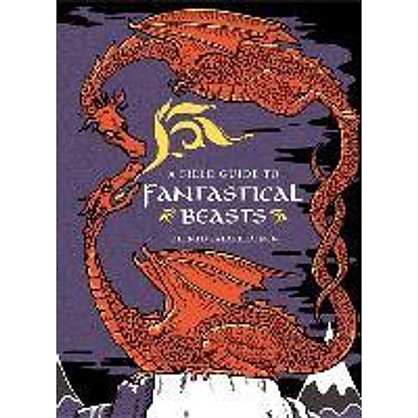 A Field Guide to Fantastical Beasts: An Atlas of Fabulous Creatures, Enchanted Beings, and Magical Monsters, Olento Salaperainen