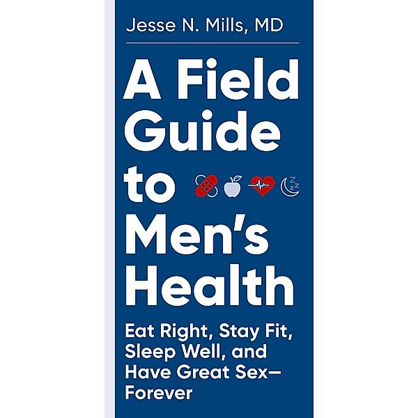 A Field Guide to Men's Health, Jesse Mills