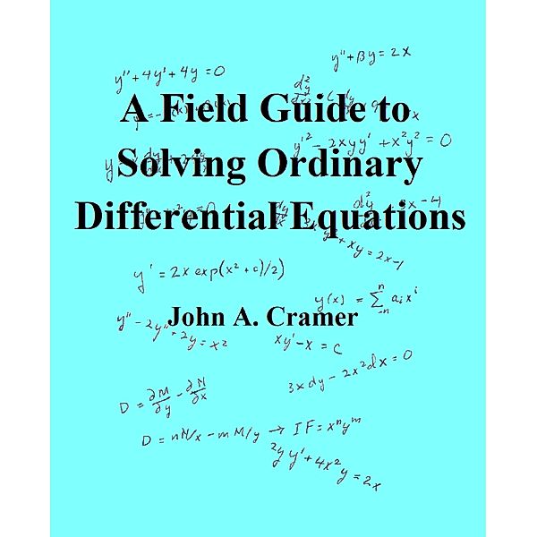 A Field Guide to Solving Ordinary Differential Equations, John Cramer