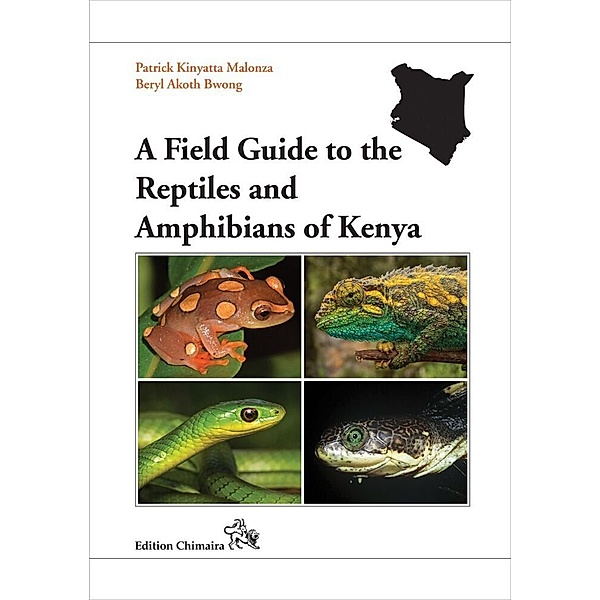 A Field Guide to the Reptiles and Amphibians of Kenya, Patrick K. Malonza, Beryl A. Bwong