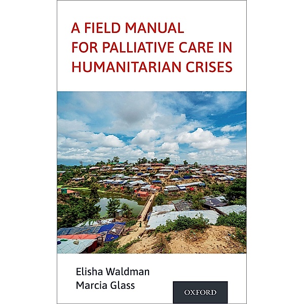 A Field Manual for Palliative Care in Humanitarian Crises