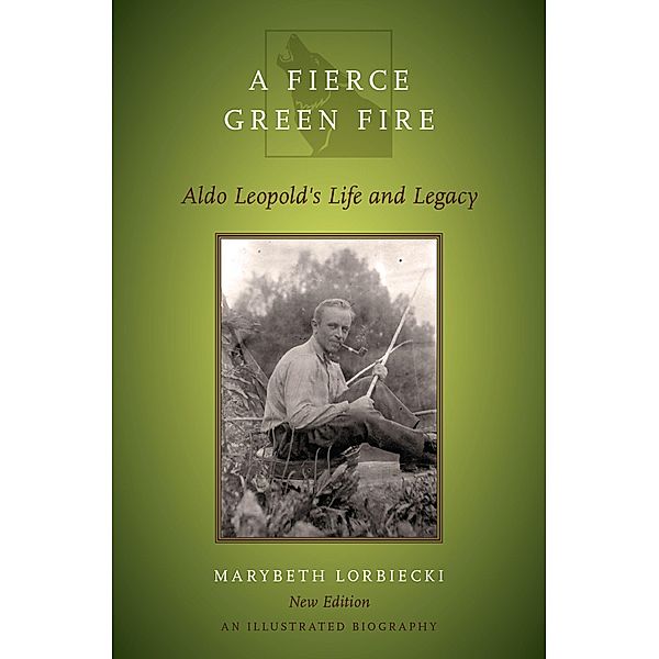 A Fierce Green Fire, Marybeth Lorbiecki