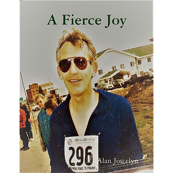 A Fierce Joy, Alan Joscelyn