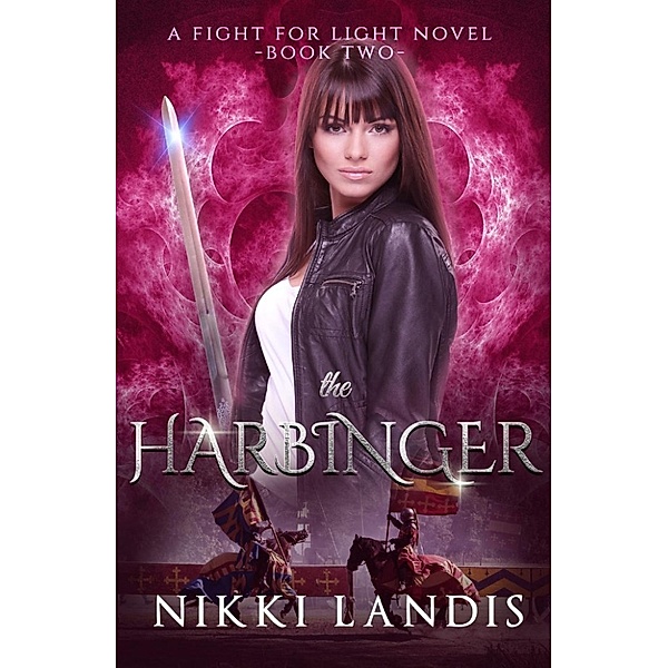 A Fight for Light novel #2: The Harbinger (A Fight for Light novel #2), Nikki Landis