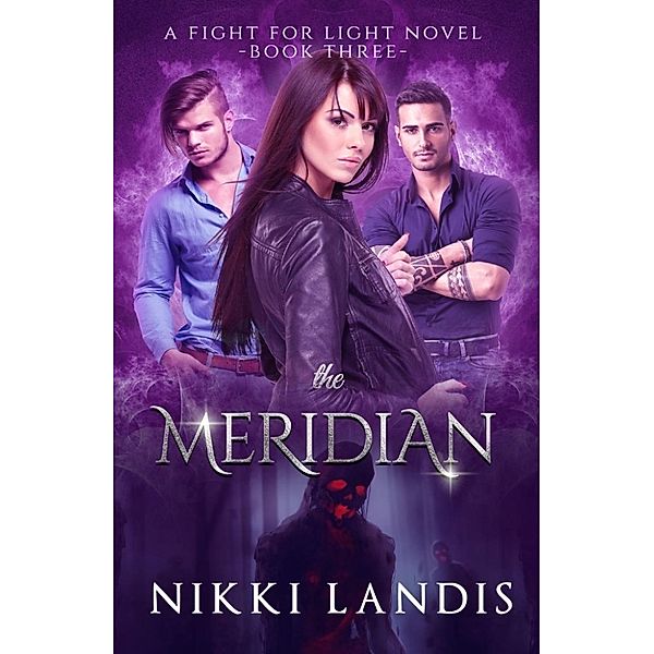 A Fight for Light novel #3: The Meridian (A Fight for Light novel #3), Nikki Landis