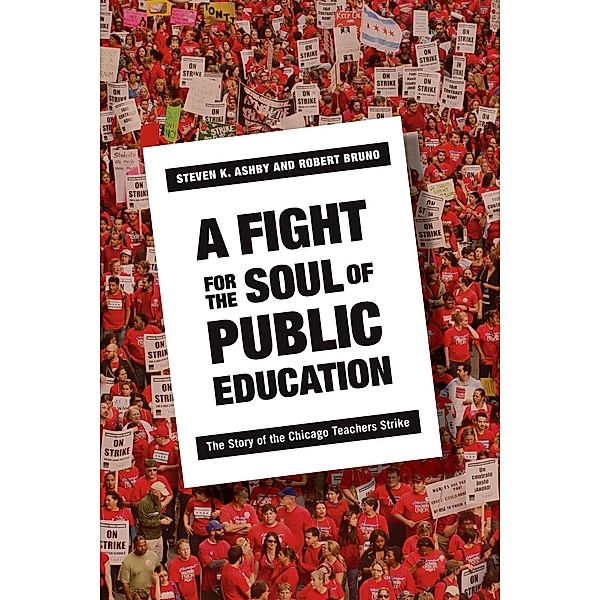 A Fight for the Soul of Public Education, Steven Ashby, Robert Bruno