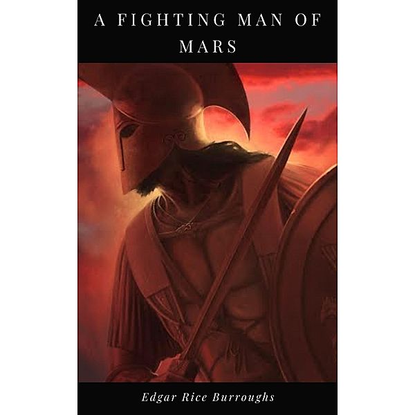 A Fighting Man of Mars, Edgar Rice Burroughs