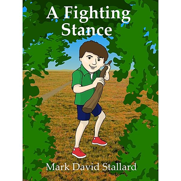 A Fighting Stance, Mark David Stallard
