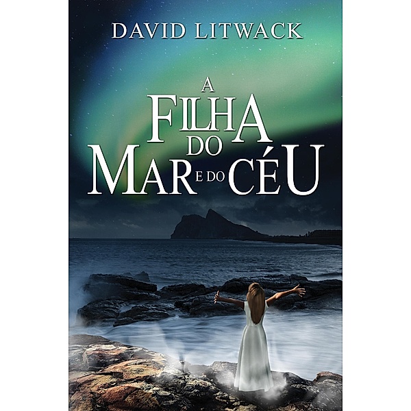 A Filha do Mar e do Céu, David Litwack
