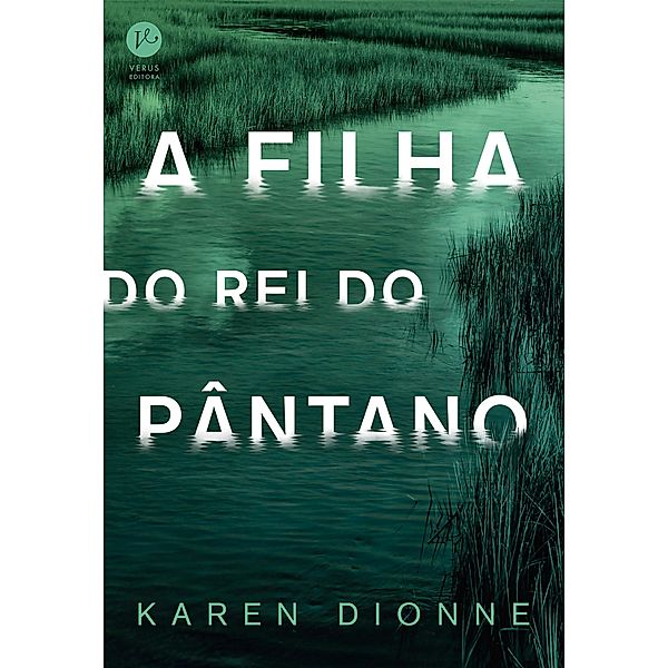 A filha do Rei do Pântano, Karen Dionne