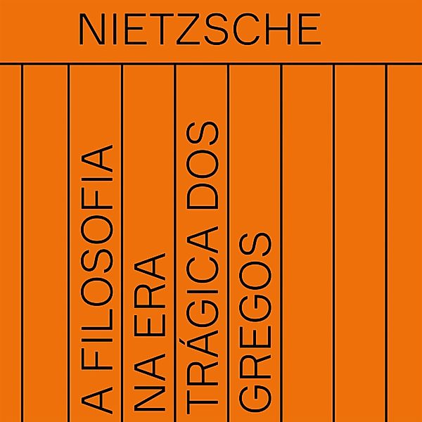A filosofia na era trágica dos gregos, Friedrich Nietzsche
