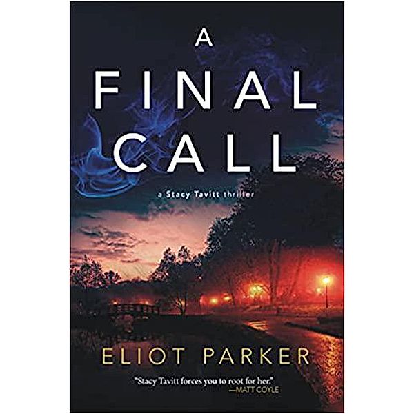 A Final Call (Stacy Tavitt Thrillers) / Stacy Tavitt Thrillers, Eliot Parker