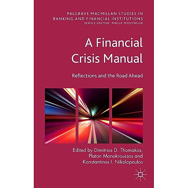 A Financial Crisis Manual / Palgrave Macmillan Studies in Banking and Financial Institutions