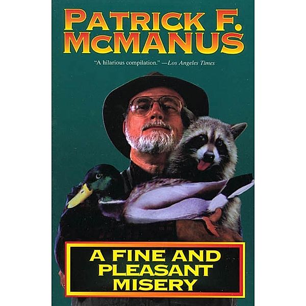 A Fine and Pleasant Misery, Patrick F. McManus