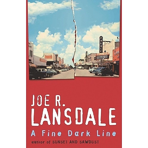 A Fine Dark Line, Joe R Lansdale