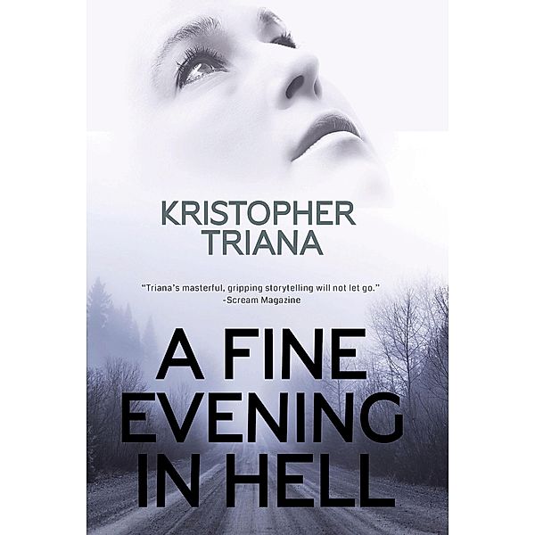 A Fine Evening in Hell, Kristopher Triana