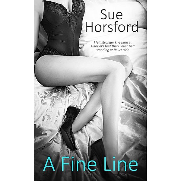 A Fine Line / Totally Bound Publishing, Sue Horsford