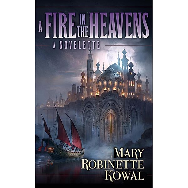 A Fire in the Heavens, Mary Robinette Kowal