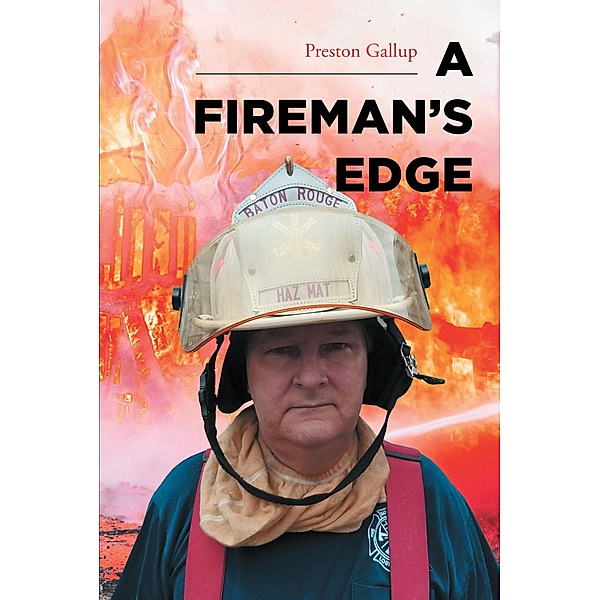 A Fireman's Edge, Preston Gallup