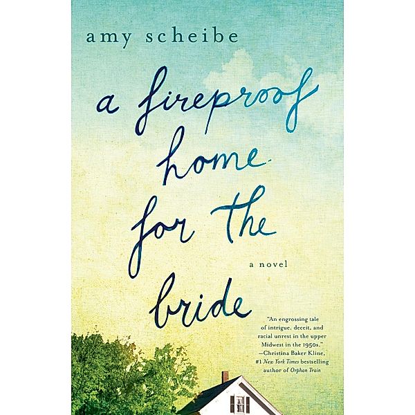 A Fireproof Home for the Bride, Amy Scheibe