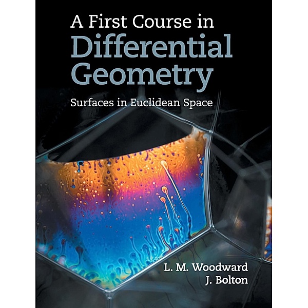 A First Course in Differential Geometry, Lyndon Woodward, John Bolton