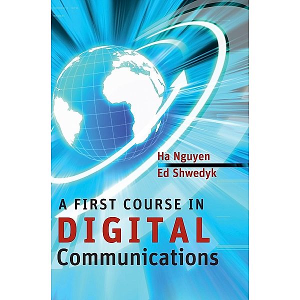 A First Course in Digital Communications, Ha H. Nguyen, Ed Shwedyk