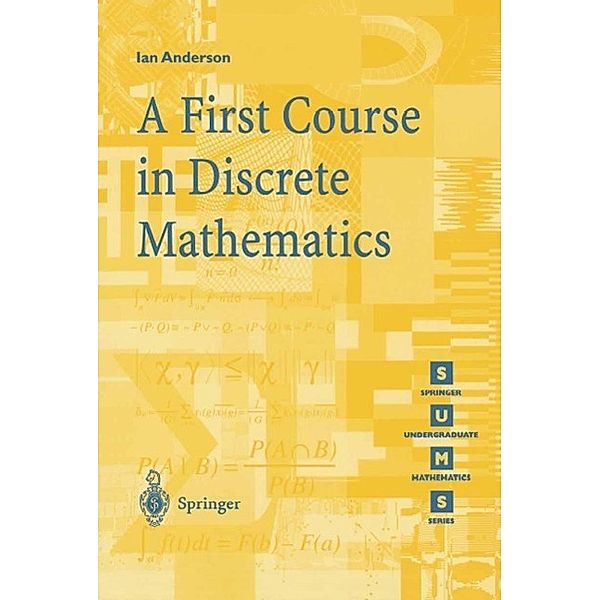 A First Course in Discrete Mathematics / Springer Undergraduate Mathematics Series, Ian Anderson