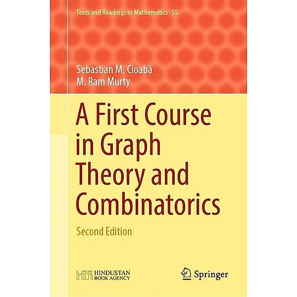 A First Course in Graph Theory and Combinatorics, Sebastian M. Cioaba, M. Ram Murty