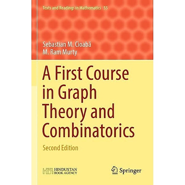 A First Course in Graph Theory and Combinatorics, Sebastian M. Cioaba, M. Ram Murty