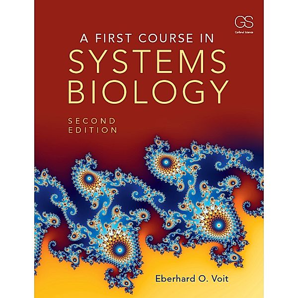 A First Course in Systems Biology, Eberhard Voit