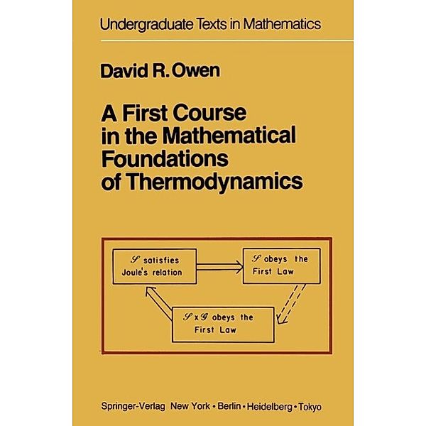 A First Course in the Mathematical Foundations of Thermodynamics / Undergraduate Texts in Mathematics, D. R. Owen
