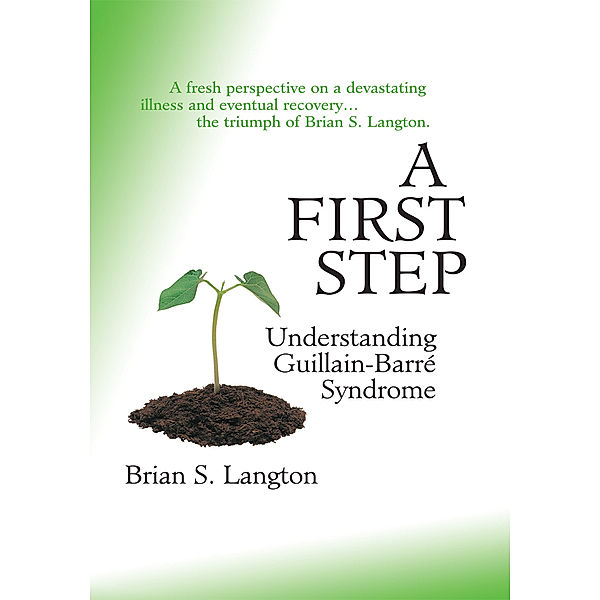 A First Step - Understanding Guillain-Barre Syndrome, Brain S. Langton