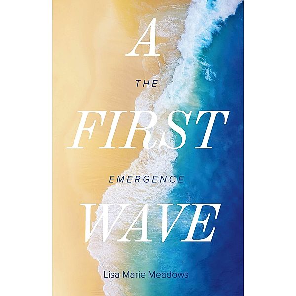 A First Wave, Lisa Marie Meadows
