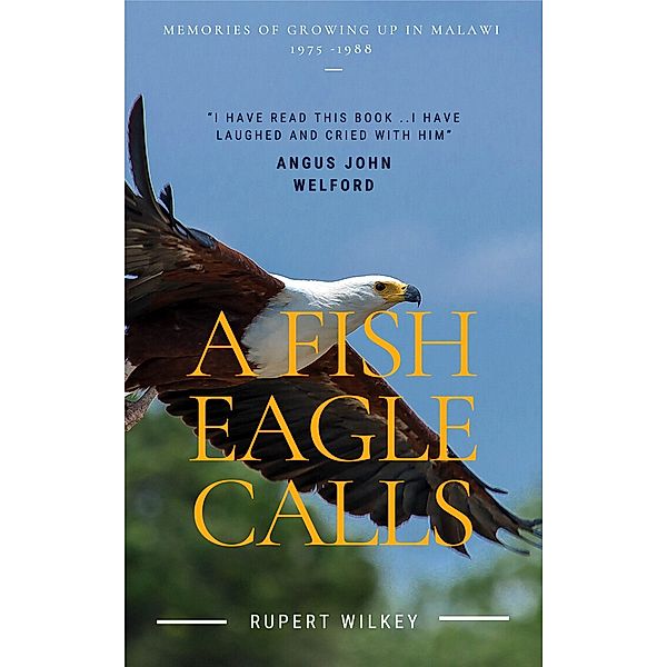 A Fish Eagle Calls, Rupert Wilkey