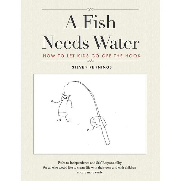 A Fish Needs Water, Steven Pennings
