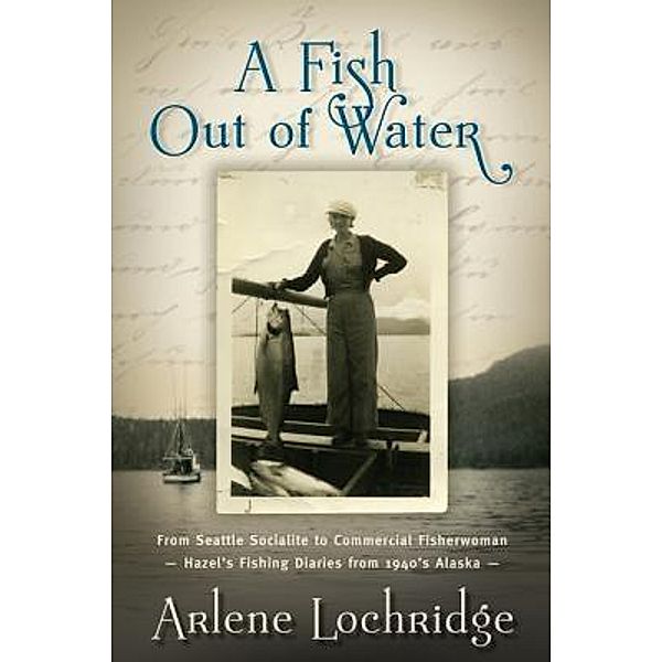 A Fish Out of Water / Arlene Lockridge, Arlene Lockridge