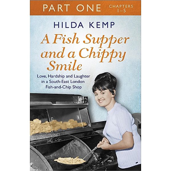 A Fish Supper and a Chippy Smile: Part 1, Hilda Kemp, Cathryn Kemp