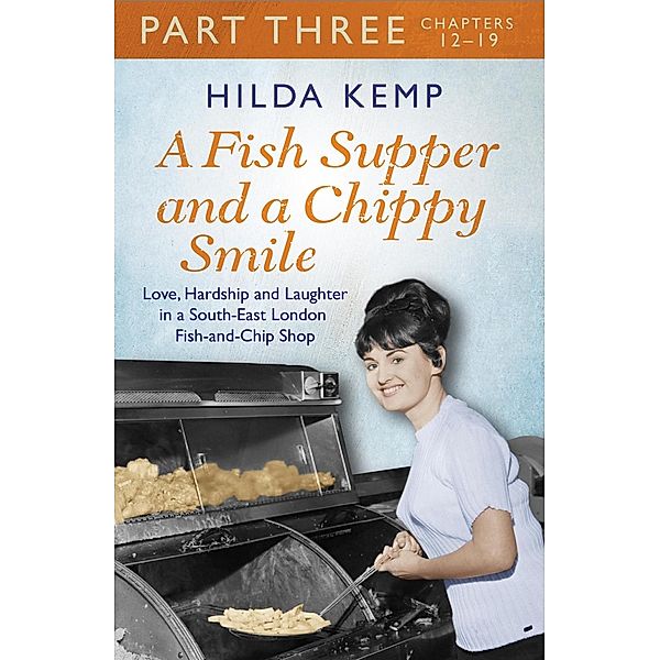 A Fish Supper and a Chippy Smile: Part 3, Hilda Kemp, Cathryn Kemp