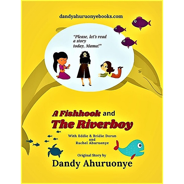 A Fishhook and the Riverboy, Dandy Ahuruonye