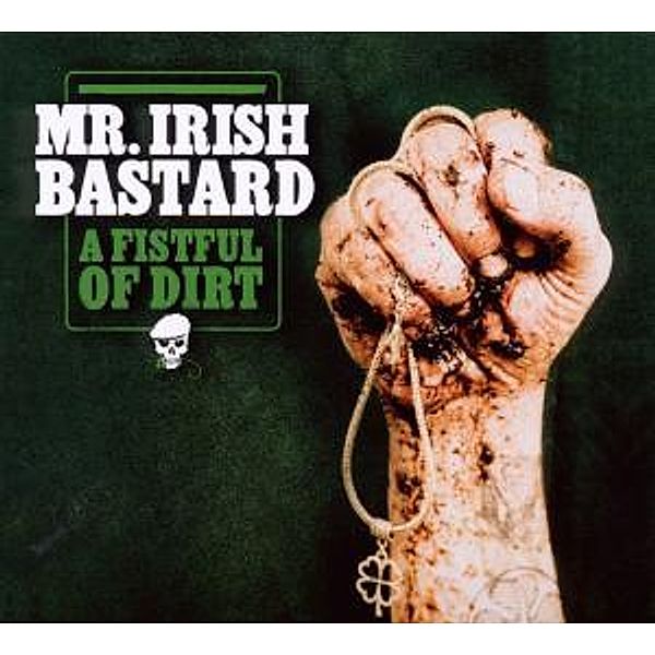 A Fistful Of Dirt, Mr.Irish Bastard
