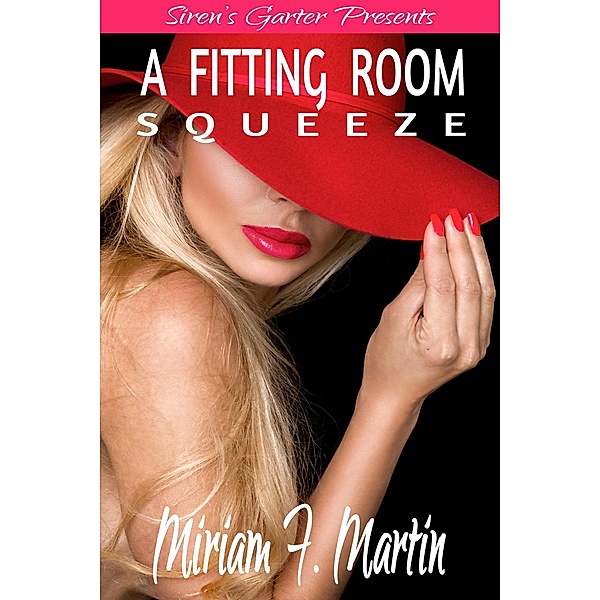 A Fitting Room Squeeze, Miriam F. Martin